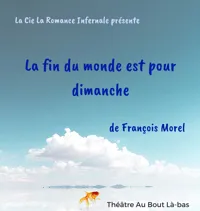 La fin du monde est pour dimanche - 
