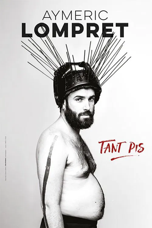 Affiche de Aymeric Lompret dans Tant pis