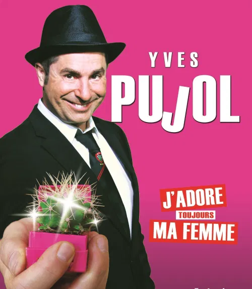 Affiche de Yves Pujol dans J'adore toujours ma femme | Festival Théâtre en Vigne