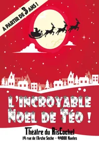 L'incroyable Noël de Téo ! - 