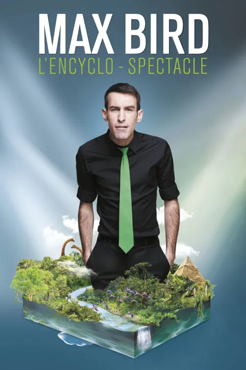 Affiche de Max Bird dans L'Encyclo-Spectacle