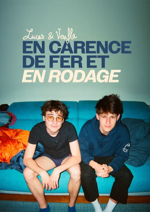 Affiche de Lucas & Veufla dans En Carence de Fer et en Rodage