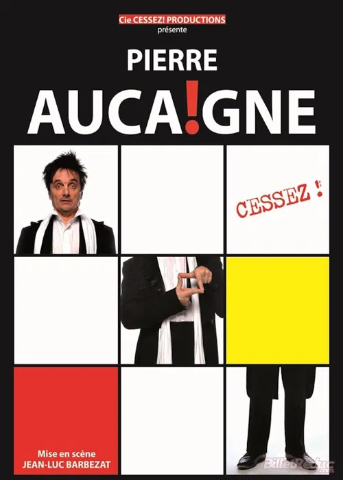 Affiche de Pierre Aucaigne dans Cessez !
