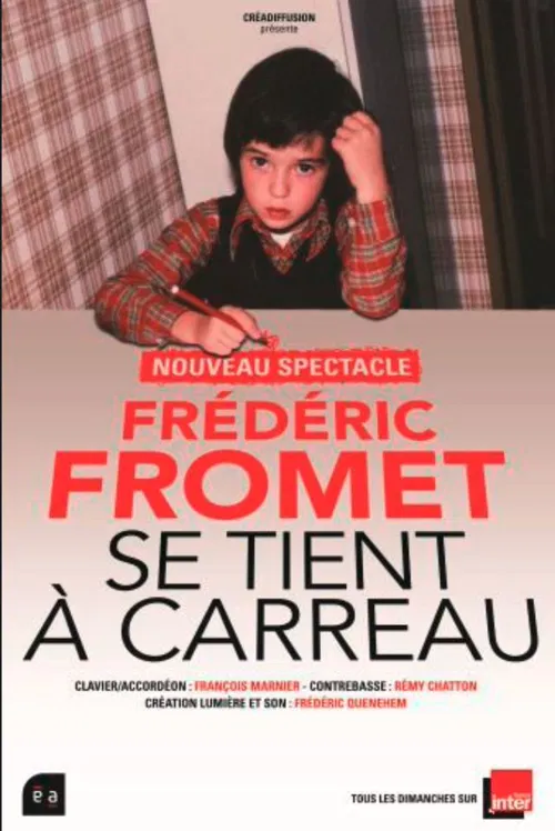 Affiche de Frédéric Fromet se tient à carreau