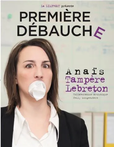 Affiche de Anaïs Tampère Lebreton dans Première Débauche
