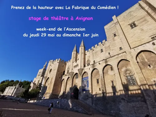 Affiche de Stage théâtre week-end Ascension mai Avignon