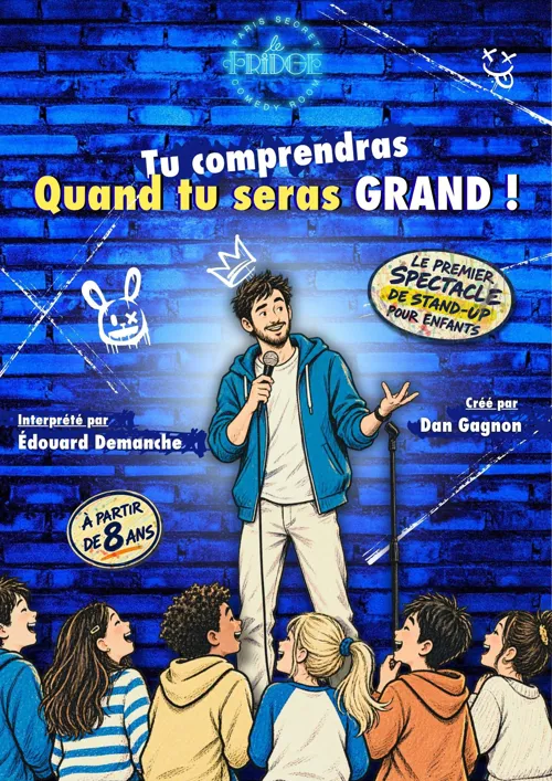 Affiche de Édouard Demanche dans Tu comprendras quand tu seras grand ! | Stand-up pour enfants