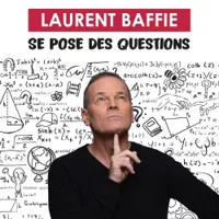 Laurent Baffie se pose des questions - 