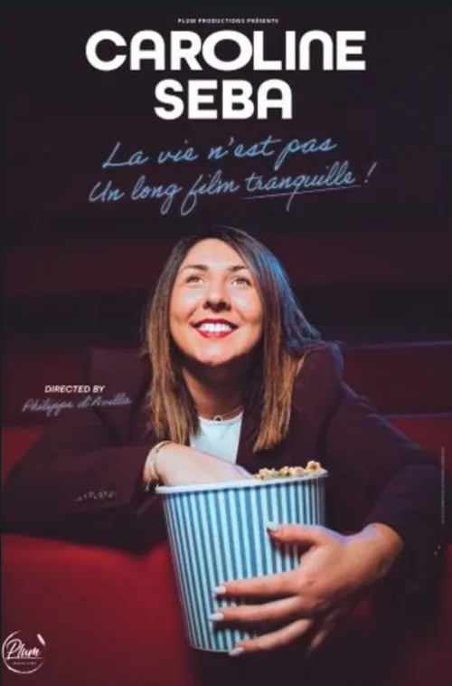 Affiche de Caroline Seba dans La vie n'est pas un long film tranquille !