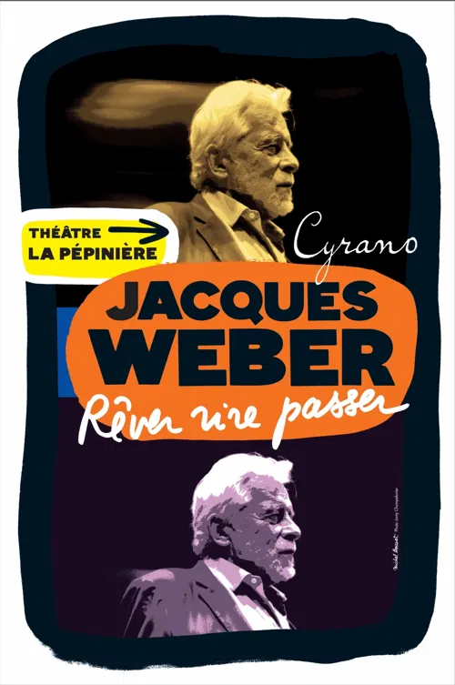 Affiche de Cyrano, Rêver, rire, passer | avec Jacques Weber