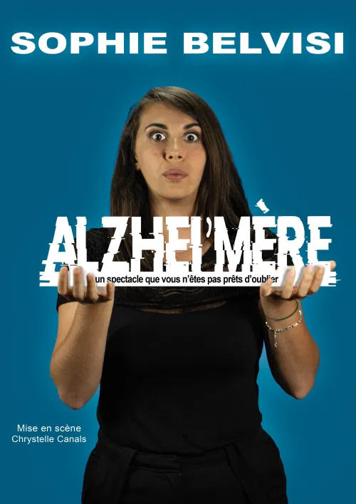 Affiche de Sophie Belvisi dans Alzhei'mère