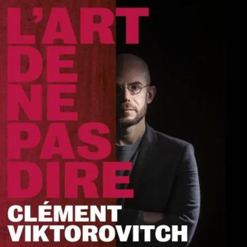 Affiche de Clément Viktorovitch dans L'Art de ne pas dire