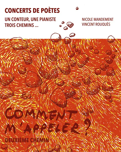 Affiche de Concerts de poètes : 2e chemin - Comment m'appeler ?