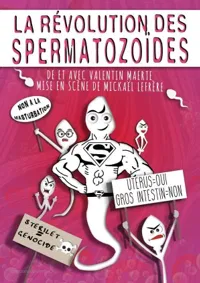 La révolution des spermatozoïdes - 