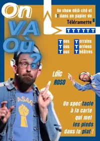 Affiche de Loïc Roso dans On va où ?
