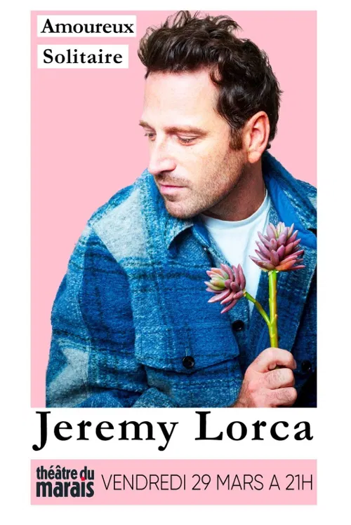 Affiche de Jeremy Lorca dans Amoureux solitaire