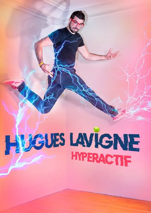 Affiche de Hugues Lavigne dans Hyperactif