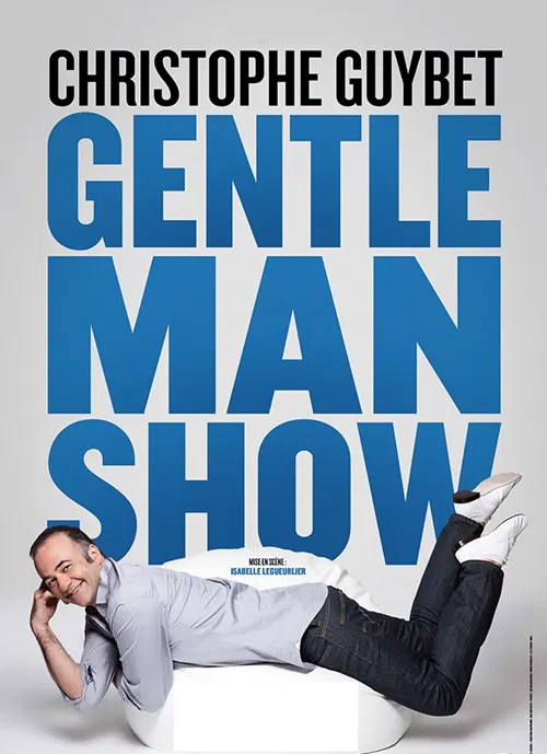 Affiche de Christophe Guybet dans Gentleman Show