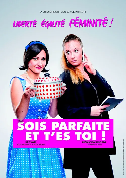 Affiche de Sois parfaite et t'es toi !