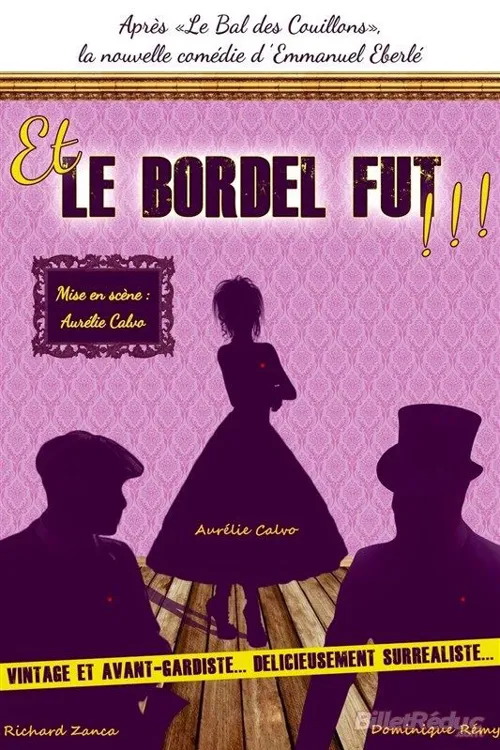 Affiche de Et le bordel fut !
