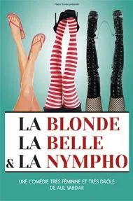 Affiche de La blonde, la belle et La Nympho