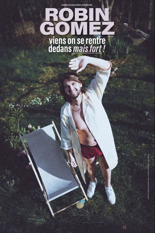 Affiche de Robin Gomez dans Viens on se rentre dedans mais fort !