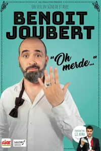 Benoit Joubert dans Oh Merde... - 