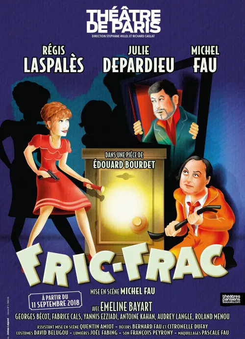 Affiche de Fric Frac | avec Julie Depardieu, Michel Fau, Régis Laspalès | Les dernières