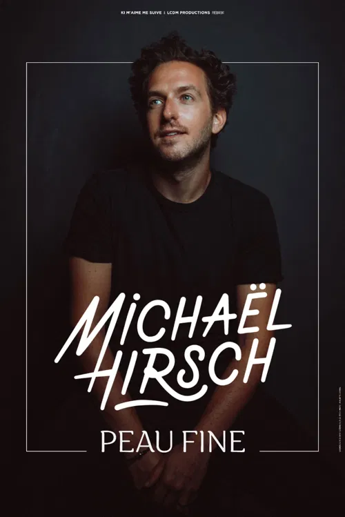 Affiche de Michaël Hirsch dans Peau fine