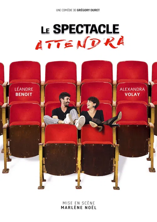 Affiche de Le spectacle attendra