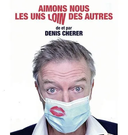 Affiche de Denis Cherer dans Aimons-nous les uns loin des autres