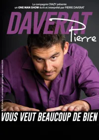 Pierre Daverat dans Pierre Daverat vous veut beaucoup de bien - 
