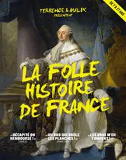 Affiche de La Folle Histoire de France par Terrence et Malik