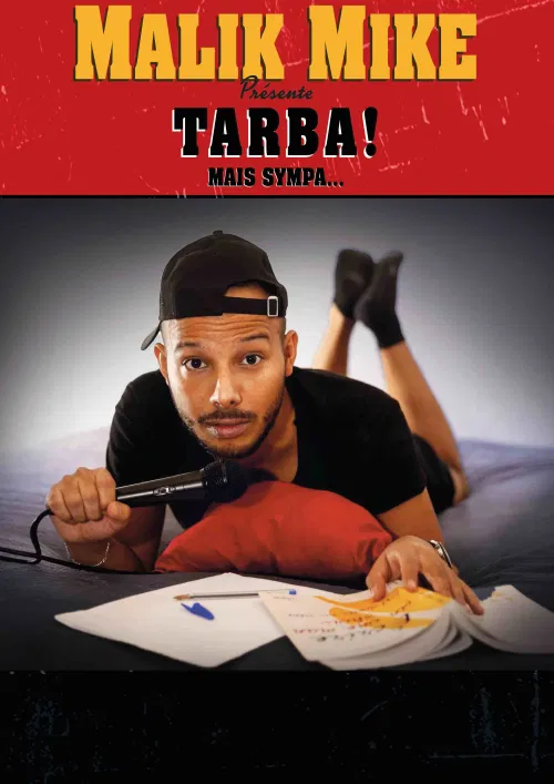Affiche de Malik Mike dans Tarba ! Mais sympa