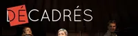 Décadrés - 