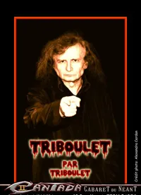 Pierre Triboulet dans Triboulet par Triboulet - 