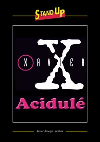 Xavier Jocelyn dans Acidulé - 