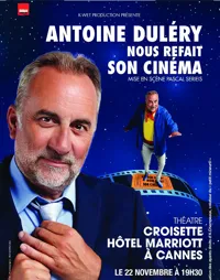 Antoine Duléry dans Antoine Duléry nous refait son cinéma - 