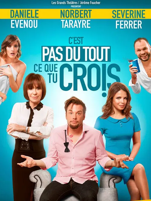 Affiche de C'est pas du tout ce que tu crois