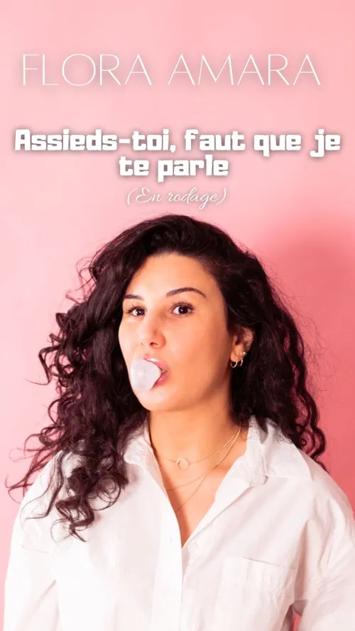 Affiche de Flora Amara dans Assieds-toi faut que je te parle