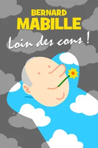 Bernard Mabille dans Loin des Cons ! - 