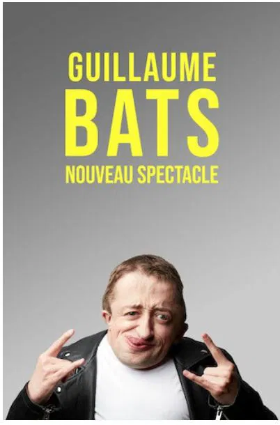 Affiche de Guillaume Bats | Nouveau spectacle