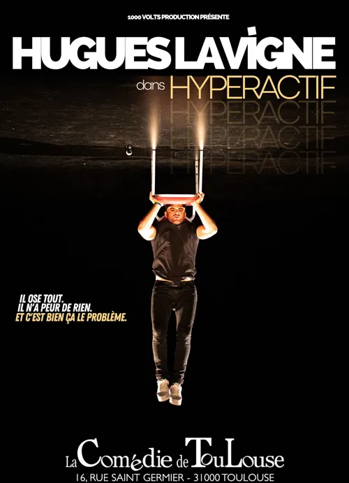Affiche de Hugues Lavigne dans Hyperactif