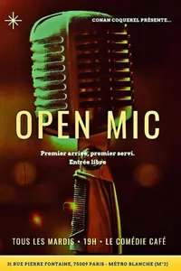Open Mic - Premier arrivé, premier servi - 