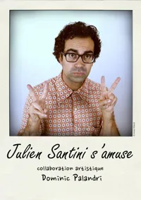 Julien Santini dans Julien Santini s'amuse - 