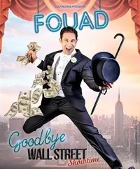 Fouad dans Goodbye Wall Street - 