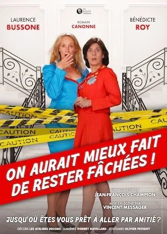 Affiche de On aurait mieux fait de rester fâchées
