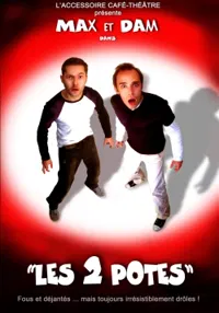 Damien Dorel et Maxime Fabre dans Les Deux Potes - 