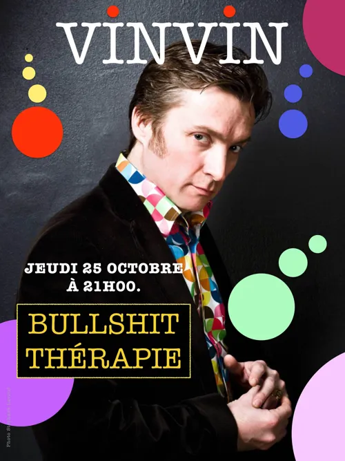 Affiche de Vinvin dans Bullshit Thérapie