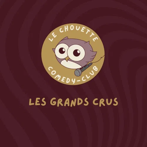 Affiche de Le Chouette Comedy Club : Les Grands Crus